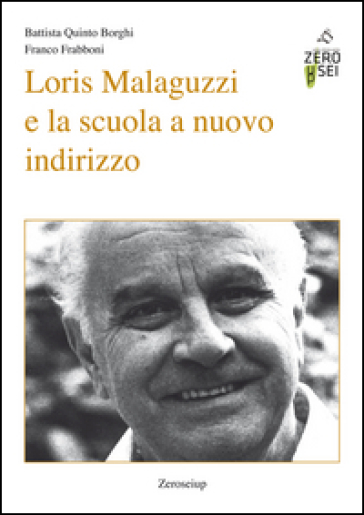 Loris Malaguzzi e la scuola a nuovo indirizzo