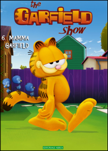 Mamma gatta. The Garfield show. Vol. 6