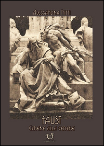 Faust. Cenere Alla Cenere