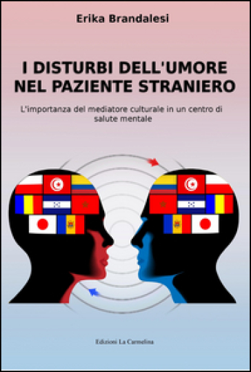 I disturbi dell'umore nel paziente straniero. L'importanza del mediatore culturale in un centro di salute mentale