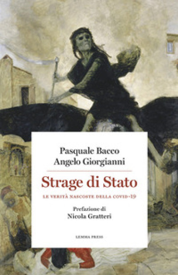 Strage di Stato. Le verità nascoste della Covid-19