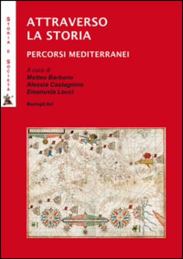 Attarverso La Storia. Percorsi Mediterranei