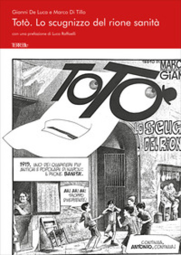 Totò. Lo scugnizzo del rione Sanità. Ediz. illustrata