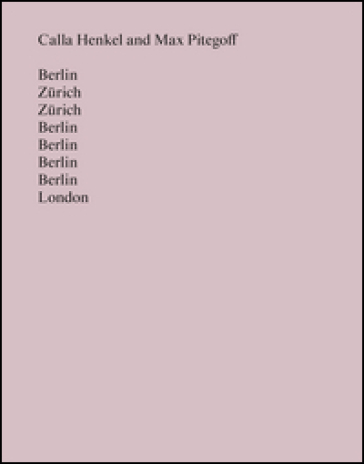 Berlin Zürich Zürich Berlin Berlin Berlin Berlin London. Ediz. inglese