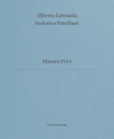 Matera 1953. Ediz. italiana e inglese