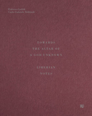 Towards the altar of a God unknown. Liberian notes