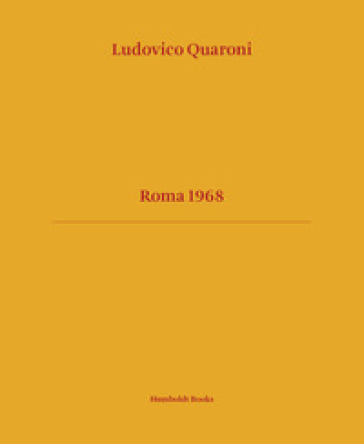 Roma 1968. Ediz. illustrata
