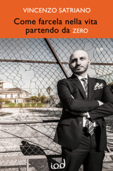 Come farcela nella vita partendo da zero