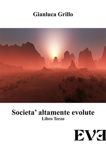 Società altamente evolute - libro terzo