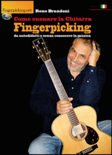 Come suonare la chitarra fingerpicking da autodidatti e senza conoscere la musica