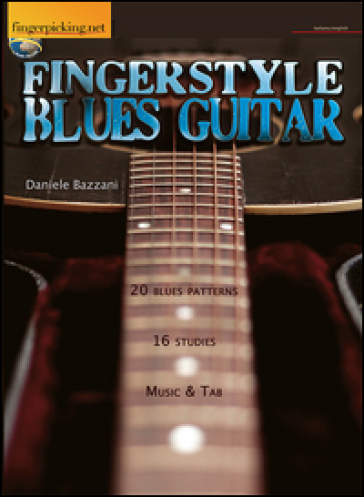 Fingerstyle Blues guitar. Ediz. bilingue