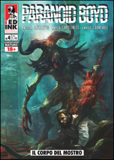 Il corpo del mostro. Paranoid Boyd. Vol. 4