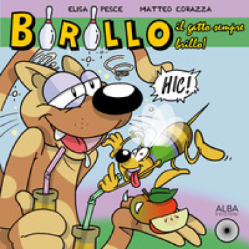 Birillo, Il Gatto Sempre Brillo! Ediz. A Colori