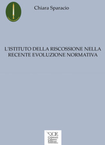 L'istituto Della Riscossione Nella Recente Evoluzione Normativa