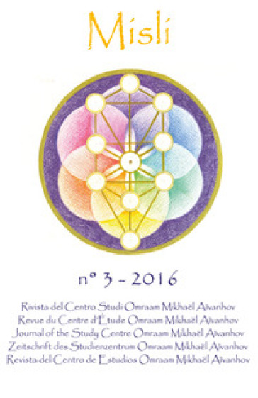 Misli. Rivista del centro studi Omraam Mikhaël Aïvanhov (2016). Ediz. multilingue. Vol. 3