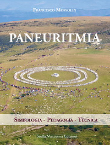 Paneuritmia. Simbologia. Pedagogia. Tecnica