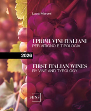 I primi vini italiani per vitigno e tipologia 2026. Ediz. a colori