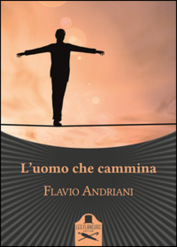 L'uomo Che Cammina