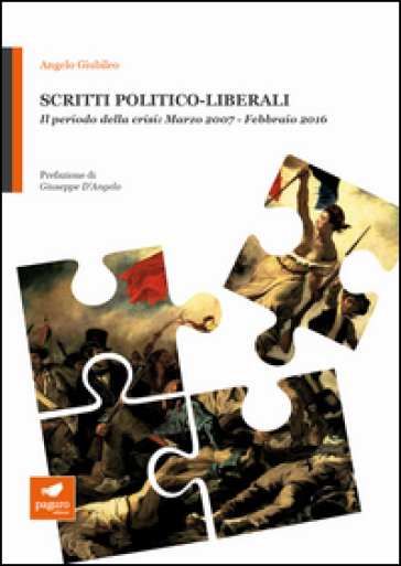 Scritti politico-liberali. Il periodo della crisi: Marzo 2007-Febbraio 2016