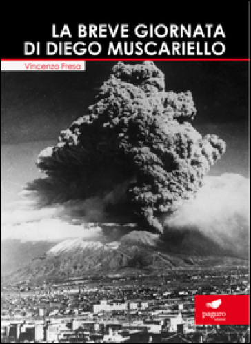 La breve giornata di Diego Muscariello