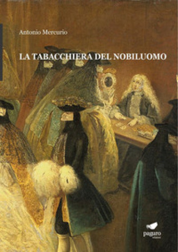 La tabacchiera del nobiluomo. Con Segnalibro-0
