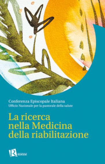 La ricerca nella medicina della riabilitazione