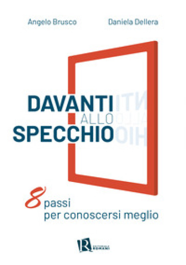 Davanti allo specchio. Otto passi per conoscersi meglio