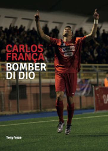 Carlos França. Bomber di dio