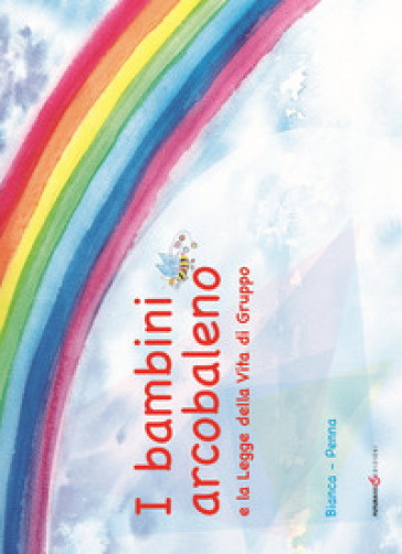 I bambini arcobaleno e la Legge della vita di gruppo