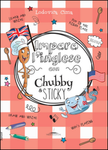 Impara l'inglese con Chubby e Sticky