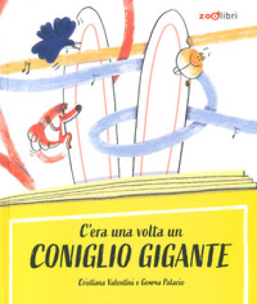 C'ERA UNA VOLTA UN CONIGLIO GIGANTE. EDI