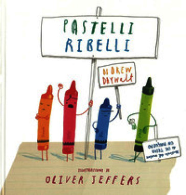 Pastelli ribelli. Ediz. a colori