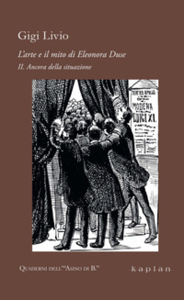L'arte e il mito di Eleonora Duse. Vol. 2: Ancora della situazione