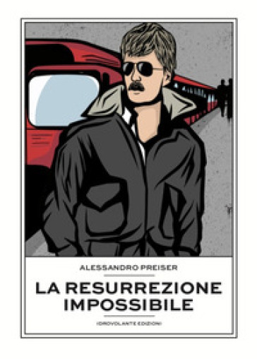 La Resurrezione Impossibile