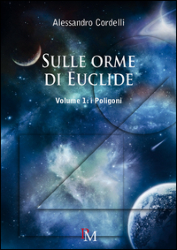 Sulle orme di Euclide. Ediz. per la scuola. Vol. 1: I poligoni