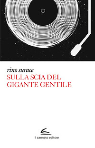 Sulla Scia Del Gigante Gentile