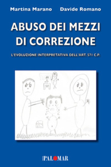 Abuso dei mezzi di correzione (evoluzione interpretativa dell'art.571 c.p.)