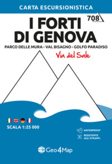 708 I forti di Genova. Parco delle mura-Val Bisagno-Golfo Paradiso (Via del Sale). Carta escursionistica 1:25.000. Ediz. multilingue