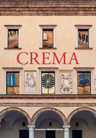 Crema. Ediz. multilingue