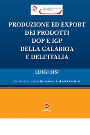 Produzione ed export dei prodotti DOP e IGP della Calabria e dell'Italia