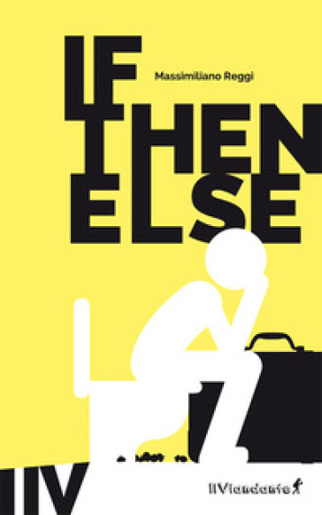 If Then Else. Ediz. Italiana