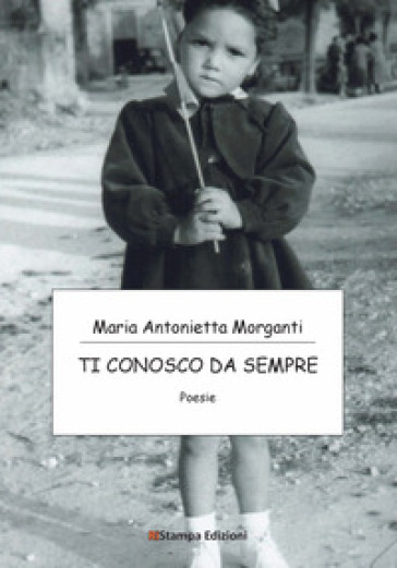 Ti conosco da sempre. Nuova ediz.