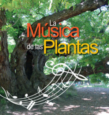 La música de las plantas. Ediz. multilingue