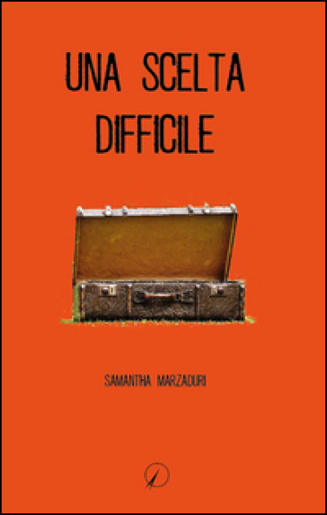 Una scelta difficile