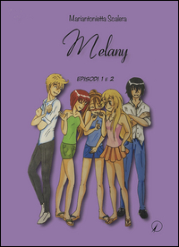 Melany. Episodi 1 e 2