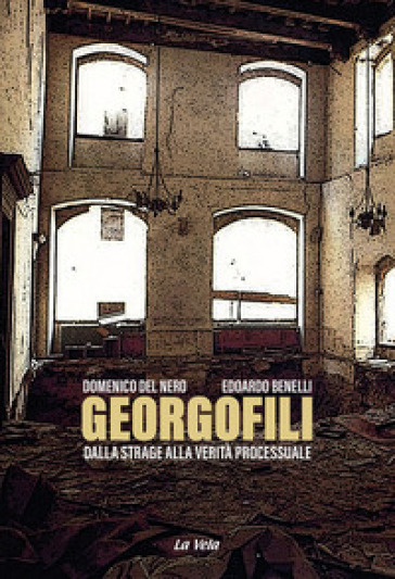 Georgofili. Dalla Strage Alla Verità Processuale-image
