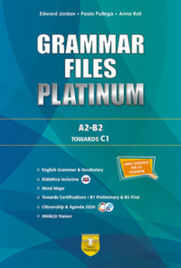 Grammar files platinum. A2-B2 towards C1. Per le Scuole superiori. Con e-book. Con espansione online