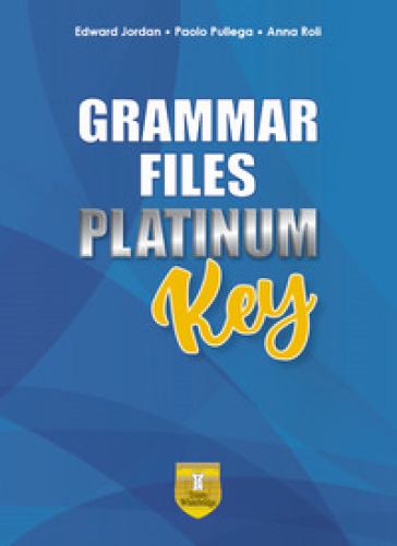 Grammar files platinum. Key. Per le Scuole superiori. Con e-book. Con espansione online