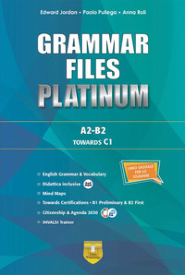 Grammar files platinum. With Grammar files C1. Per le Scuole superiori. Con e-book. Con espansione online