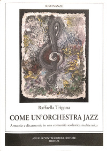Come un'orchestra jazz. Armonie e disarmonie in una comunità scolastica multietnica